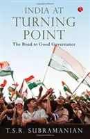 India la răscruce de drumuri, drumul spre buna guvernare - India at Turning Point, the Road to Good Governance