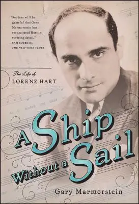 Corabie fără velă: Viața lui Lorenz Hart - Ship Without a Sail: The Life of Lorenz Hart