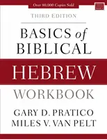 Bazele cărții de lucru de ebraică biblică: A treia ediție - Basics of Biblical Hebrew Workbook: Third Edition