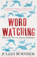 Wordwatching - note de teren de la un filolog amator - Wordwatching - field notes from an amateur philologist