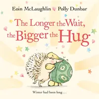 Cu cât aștepți mai mult, cu atât îmbrățișezi mai mult - Longer the Wait, the Bigger the Hug