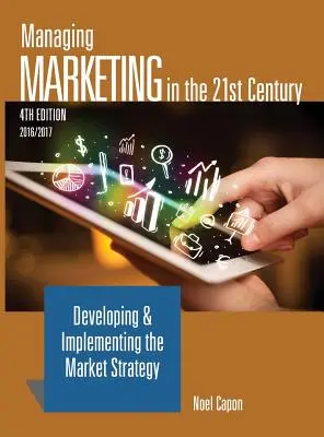 Managing Marketing in the 21st Century - ediția a 4-a - Managing Marketing in the 21st Century-4th edition