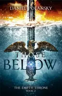 Cei de jos: The Empty Throne Book 2 - Those Below: The Empty Throne Book 2