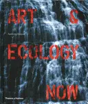 Artă și ecologie acum - Art & Ecology Now