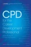 CPD pentru profesioniștii în dezvoltarea carierei - Un manual pentru îmbunătățirea practicii - CPD for the Career Development Professional - A Handbook for Enhancing Practice