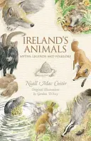 Ireland's Animals: Mituri, legende și folclor - Ireland's Animals: Myths, Legends and Folklore