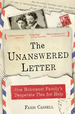 The Unanswered Letter: Cererea disperată de ajutor a unei familii din Holocaust - The Unanswered Letter: One Holocaust Family's Desperate Plea for Help