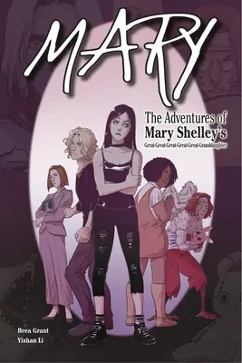 Mary: Aventurile stră-stră-stră-stră-stră-nepoatei lui Mary Shelley - Mary: The Adventures of Mary Shelley's Great-Great-Great-Great-Great-Granddaughter