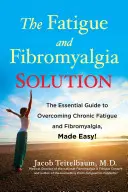 Soluția pentru oboseală și fibromialgie: Ghidul esențial pentru depășirea oboselii cronice și fibromialgiei, făcut ușor! - The Fatigue and Fibromyalgia Solution: The Essential Guide to Overcoming Chronic Fatigue and Fibromyalgia, Made Easy!