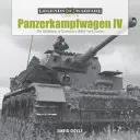 Panzerkampfwagen IV: Coloana vertebrală a forțelor germane de tancuri din al Doilea Război Mondial - Panzerkampfwagen IV: The Backbone of Germany's WWII Tank Forces