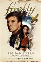 Firefly - Marele erou nenorocit - Firefly - Big Damn Hero