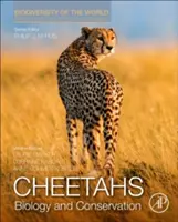 Cheetahs: Biologie și conservare: Biodiversitatea lumii: Conservarea de la gene la peisaje - Cheetahs: Biology and Conservation: Biodiversity of the World: Conservation from Genes to Landscapes