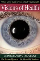 Viziuni ale sănătății: Înțelegerea iridologiei - Visions of Health: Understanding Iridology