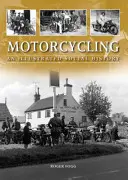 Motociclismul - O istorie socială ilustrată - Motorcycling - An Illustrated Social History