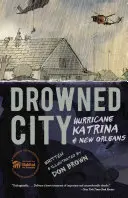 Oraș înecat: Uraganul Katrina și New Orleans - Drowned City: Hurricane Katrina and New Orleans