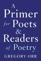 Un abecedar pentru poeți și cititori de poezie - A Primer for Poets and Readers of Poetry
