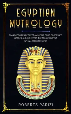 Mitologie egipteană: Povestiri clasice ale miturilor, zeilor, zeițelor, eroilor și monștrilor egipteni, Prințul și Sfinxul, Prințesa greacă - Egyptian Mythology: Classic Stories of Egyptian Myths, Gods, Goddesses, Heroes, and Monsters, The Prince and The Sphinx, Greek Princess