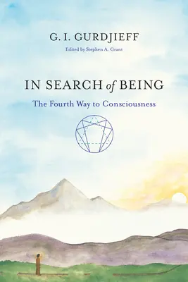 În căutarea ființei: A patra cale către conștiință - In Search of Being: The Fourth Way to Consciousness