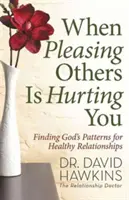 Când a face pe plac altora te rănește - When Pleasing Others Is Hurting You