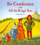 Sir Cumference și toate zecile regelui - Sir Cumference and All the King's Tens