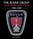 Grupul Rover: Companie și mașini 1986-2000 - The Rover Group: Company and Cars 1986-2000