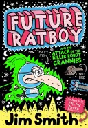 Future Ratboy și atacul bunicilor roboți ucigași (Future Ratboy) - Future Ratboy and the Attack of the Killer Robot Grannies (Future Ratboy)