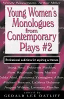 Monologuri pentru femei tinere din piese contemporane #2: Audiții profesionale pentru actrițe aspirante - Young Women's Monologues from Contemporary Plays #2: Professional Auditions for Aspiring Actresses