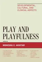 Joc și veselie: Aspecte de dezvoltare, culturale și clinice - Play and Playfulness: Developmental, Cultural, and Clinical Aspects