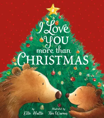 Te iubesc mai mult decât Crăciunul - I Love You More Than Christmas