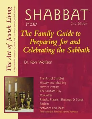 Șabat (ediția a 2-a): Ghidul familiei pentru pregătirea și celebrarea Sabatului (The Family Guide to Preparing for and Celebrating the Sabbath) - Shabbat (2nd Edition): The Family Guide to Preparing for and Celebrating the Sabbath