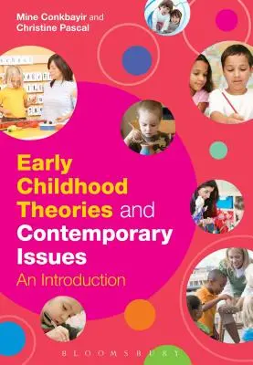 Teorii privind copilăria timpurie și probleme contemporane - Early Childhood Theories and Contemporary Issues