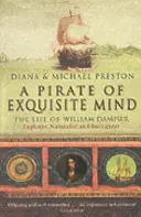 Piratul cu o minte rafinată - Viața lui William Dampier - Pirate Of Exquisite Mind - The Life Of William  Dampier