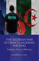 Războiul algerian în scrierea franceză/algeriană - The Algerian War in French/Algerian Writing