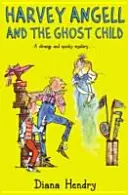 Harvey Angell și copilul fantomă - Harvey Angell And The Ghost Child