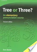 Tree or Three?: Un curs elementar de pronunție - Tree or Three?: An Elementary Pronunciation Course