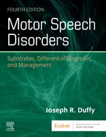 Tulburările motorii ale vorbirii - substraturi, diagnostic diferențial și management - Motor Speech Disorders - Substrates, Differential Diagnosis, and Management