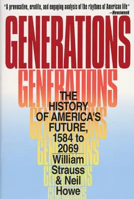 Generații: Istoria viitorului Americii, de la 1584 la 2069 - Generations: The History of America's Future, 1584 to 2069