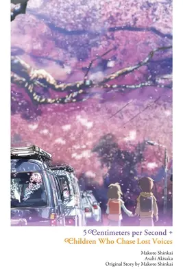 5 Centimetri pe secundă + Copii care urmăresc voci pierdute - 5 Centimeters Per Second + Children Who Chase Lost Voices