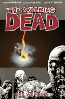 The Walking Dead Volumul 9: Aici rămânem - The Walking Dead Volume 9: Here We Remain