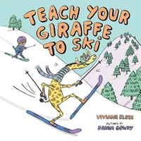 Învață-ți girafa să schieze - Teach Your Giraffe to Ski