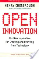 Inovare deschisă: Noul imperativ pentru a crea și a profita de pe urma tehnologiei - Open Innovation: The New Imperative for Creating and Profiting from Technology