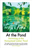 At the Pond - Înot la iazul doamnelor din Hampstead - At the Pond - Swimming at the Hampstead Ladies' Pond