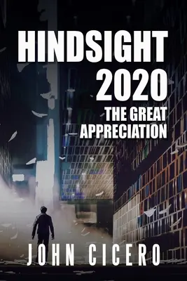 Retrospectiva 2020: Marea apreciere (The Great Appreciation) - Hindsight 2020: The Great Appreciation
