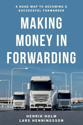 Cum să faci bani în expediție - Making Money in Forwarding