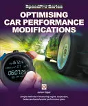 Optimizarea modificărilor de performanță auto: Metode simple de măsurare a câștigurilor de performanță ale motorului, suspensiei, frânelor și aerodinamicii - Optimising Car Performance Modifications: Simple Methods of Measuring Engine, Suspension, Brakes and Aerodynamic Performance Gains