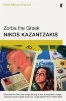Zorba Grecul - Faber Modern Classics - Zorba the Greek - Faber Modern Classics