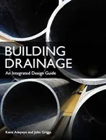 Drenajul clădirilor: Un ghid de proiectare integrată - Building Drainage: An Integrated Design Guide