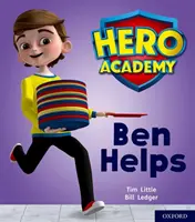 Academia Hero: Oxford Level 1+, Pink Book Band: Ben Helps - Hero Academy: Oxford Level 1+, Pink Book Band: Ben Helps