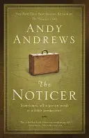 The Noticer: Uneori, tot ce are nevoie o persoană este puțină perspectivă. - The Noticer: Sometimes, All a Person Needs Is a Little Perspective.