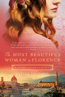 Cea mai frumoasă femeie din Florența: O poveste a lui Botticelli - The Most Beautiful Woman in Florence: A Story of Botticelli